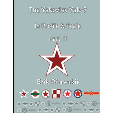 The Yakovlev Yak-9 In Profile & Scale Part II