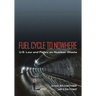 Fuel Cycle to Nowhere: U.S. Law and Policy on Nuclear Waste