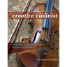 The Creative Violinist: Integrating Technique and Music through Improvisation