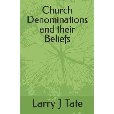 Church Denominations and their Beliefs