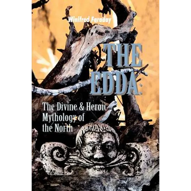 The Edda: The Divine & Heroic Mythology of the North