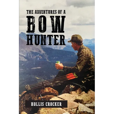 The Adventures of a Bow Hunter