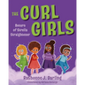 The Curl Girls: Return of Strella Straightener