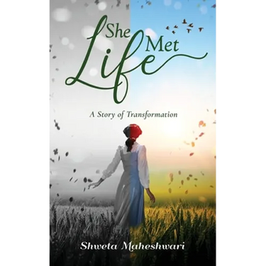 She Met Life: A Story of Transformation