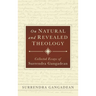 On Natural and Revealed Theology: Collected Essays of Surrendra Gangadean: Collected Essays of