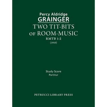 Two Tit-Bits of Room-Music: Study score