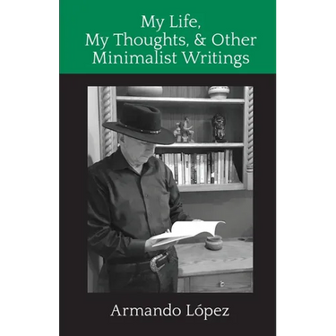 My Life, My Thoughts, & Other Minimalist Writings