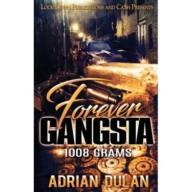 Forever Gangsta: 1008 Grams