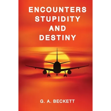 ENCOUNTERS STUPIDITY and DESTINY