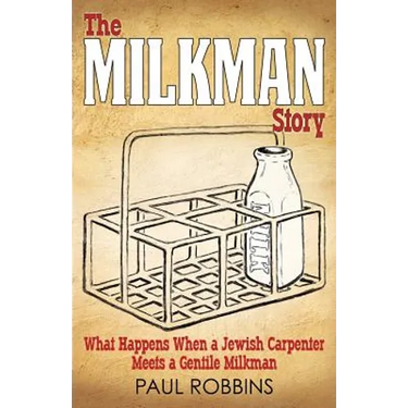 The Milkman Story: What Happens When a Jewish Carpenter Meets a Gentile Milkman