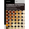 Carbon Nitrides: Structure, Properties and Applications in Science and Technology