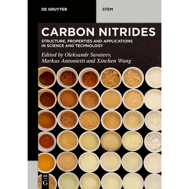 Carbon Nitrides: Structure, Properties and Applications in Science and Technology
