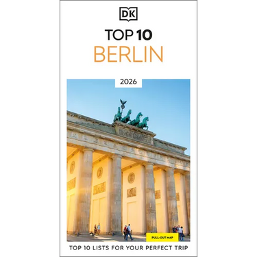 DK Top 10 Berlin: Top 10 Lists for Your Perfect Trip, Plus an All-Weather Folded Map