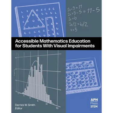Accessible Mathematics Education for Students With Visual Impairments