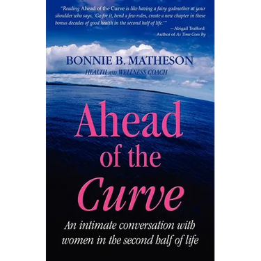 Ahead of the Curve: An intimate conversation with women in the second half of life