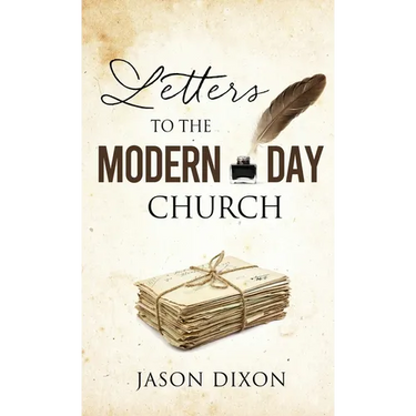 Letters To The Modern Day Church