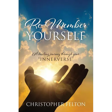 Re-Member Yourself: A healing journey through your "Innerverse"