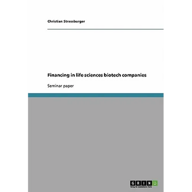 Financing in life sciences biotech companies