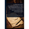 A new English Grammar Based on the Recommendations of the Joint Committee on Grammatical Terminology