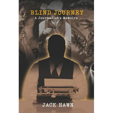 Blind Journey: A Journalist's Memoirs