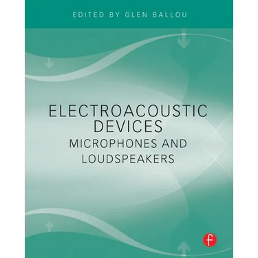 Electroacoustic Devices: Microphones and Loudspeakers
