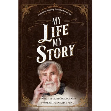 My Life My Story: Thoughtful Recollections from an Innovative Mind