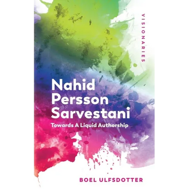 Nahid Persson Sarvestani: Towards a Liquid Authorship