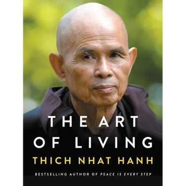The Art of Living: Peace and Freedom in the Here and Now