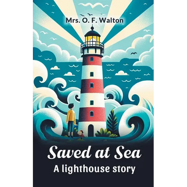 Saved at sea A lighthouse story