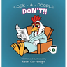 Cock - A - Doodle - Don't!!