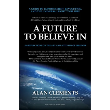 A Future To Believe In: 108 Reflections on the Art and Activism of Freedom