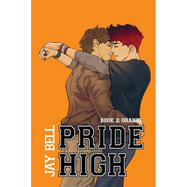 Pride High: Book 2 - Orange