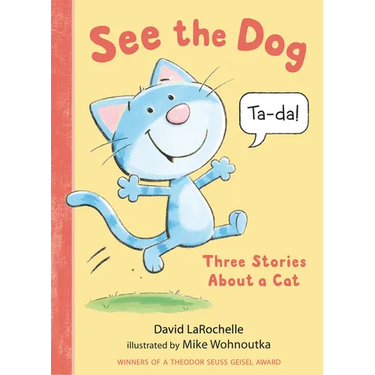 See the Dog: Three Stories about a Cat