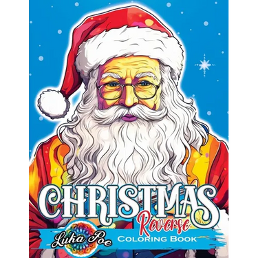 Reverse Coloring Book Christmas: Unwrap Festive Delights: Embark on a Reversed Journey to Captivating Christmas Artistry