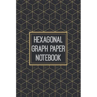 Hexagonal Graph Paper Notebook: 1/2 Inch Hexagons - Hex Map - Hex Board - Hex Grid - Designed for RPG Gamers and other Crazy People