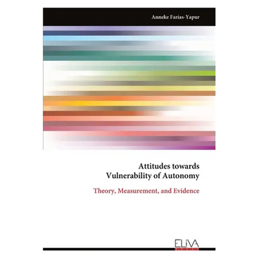 Attitudes towards Vulnerability of Autonomy: Theory, Measurement, and Evidence
