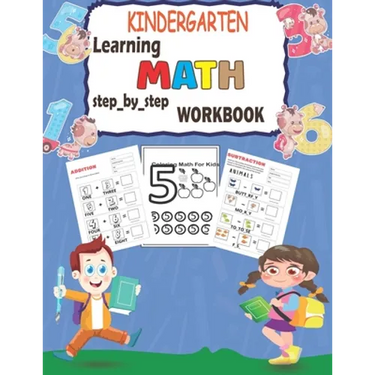 Kindergarten learning MATH step_by_step workbook: Addition and Substraction activities