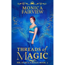 Threads of Magic: A Pride and Prejudice Variation
