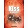 Kiss in the 1970s: Decades