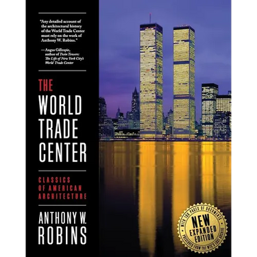 The World Trade Center (Classics of American Architecture)