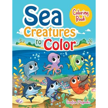 Sea Creatures to Color Coloring Book