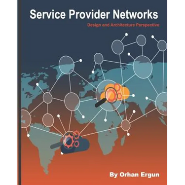 Service Provider Networks: Design and Architecture Perspective