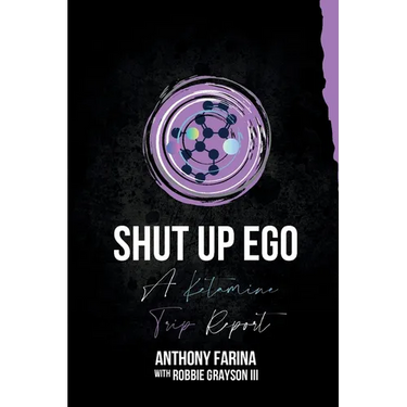 Shut Up Ego: A Ketamine Trip Report