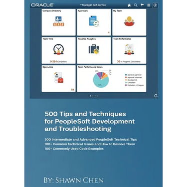 500 Tips and Techniques for Peoplesoft Development and Troubleshooting