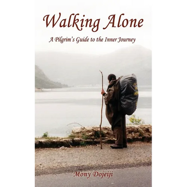 Walking Alone: A Pilgrim's Guide to the Inner Journey