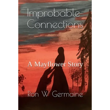 Improbable Connections: A Mayflower Story