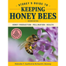 Storey's Guide to Keeping Honey Bees, 2nd Edition: Honey Production, Pollination, Health