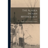 The Alaska Indian Mythology