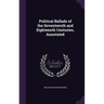 Political Ballads of the Seventeenth and Eighteenth Centuries, Annotated