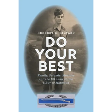 Do Your Best: Family, Friends, Mentors and the US Army Guide a Boy to Manhood
